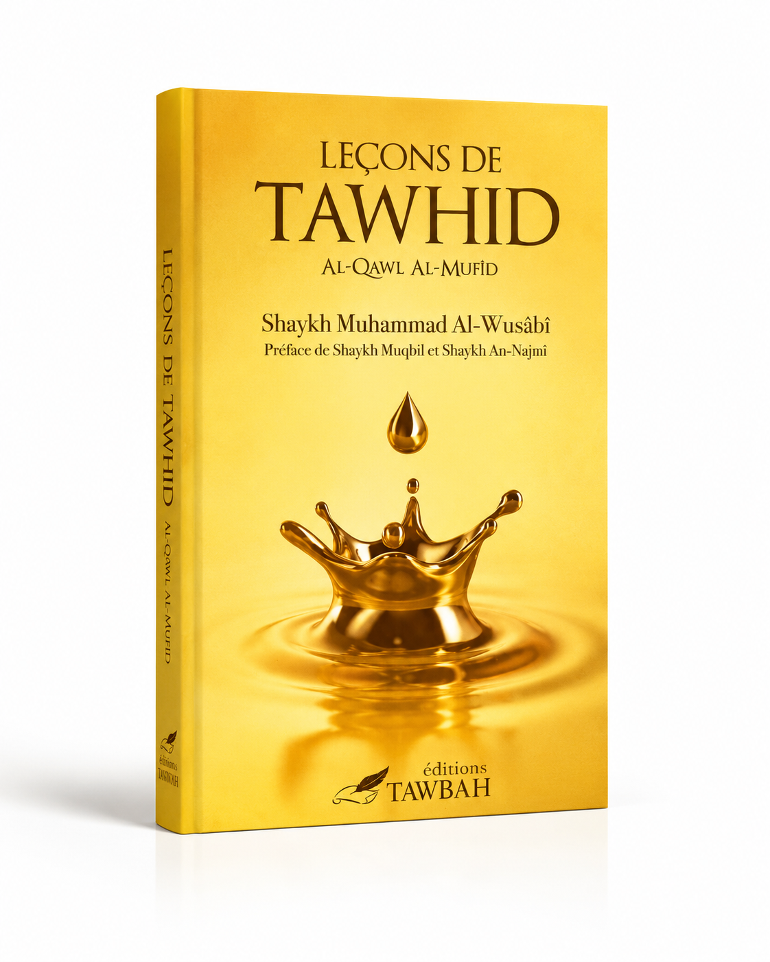 Leçons de tawhid - al-qawl al-mufîd - shaykh Muhammad Al-Wusâbî - Tawbah