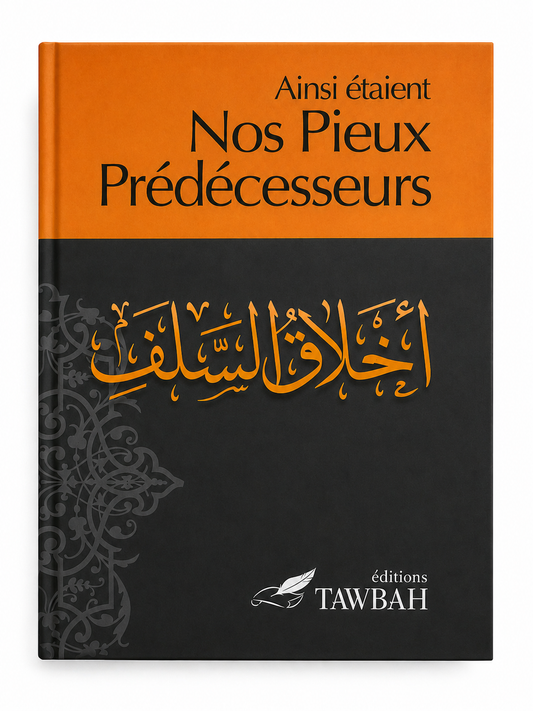 Ainsi étaient nos pieux prédecesseurs - Nabil Aliouane - Tawbah
