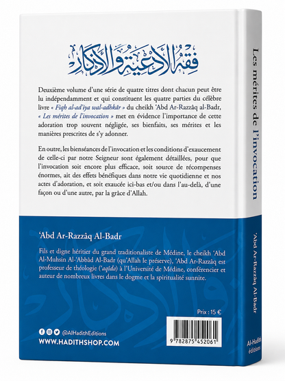 Les mérites de l'invocation - Abd Ar-Razzâq al-Badr