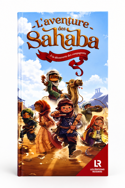 L’Aventure des Sahaba – Jeu éducatif sur les Compagnons du Prophète