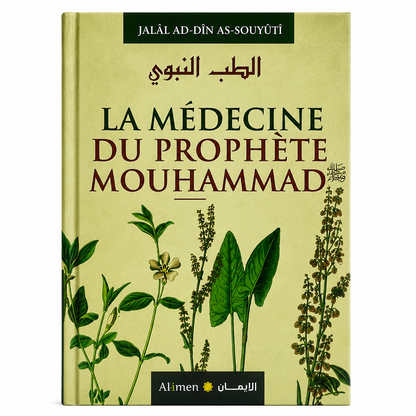 La médecine du prophète Muhammad - Jalal Ad-Din As-Suyûtî - ALIMEN