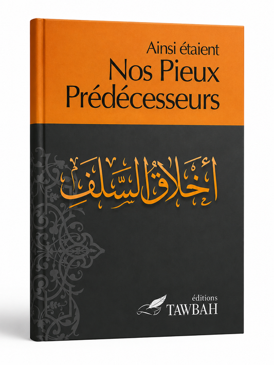 Ainsi étaient nos pieux prédecesseurs - Nabil Aliouane - Tawbah