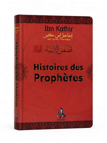 Histoires des Prophètes – Ibn Kathîr | Qisas Al-Anbiya