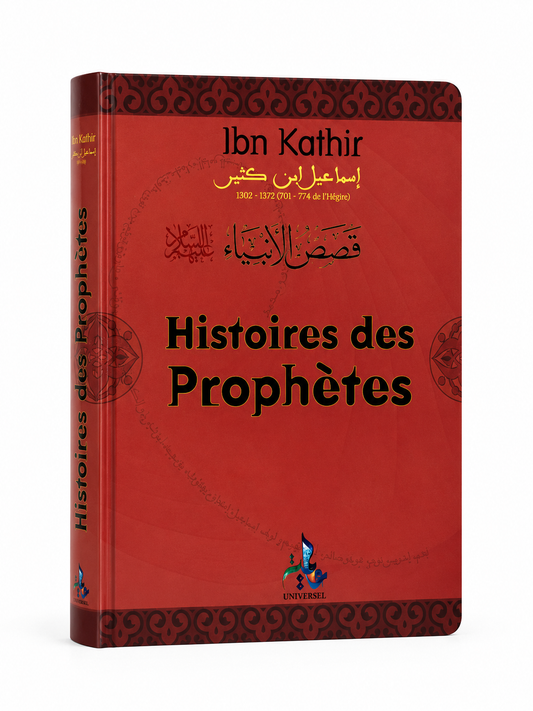 Histoires des Prophètes – Ibn Kathîr | Qisas Al-Anbiya