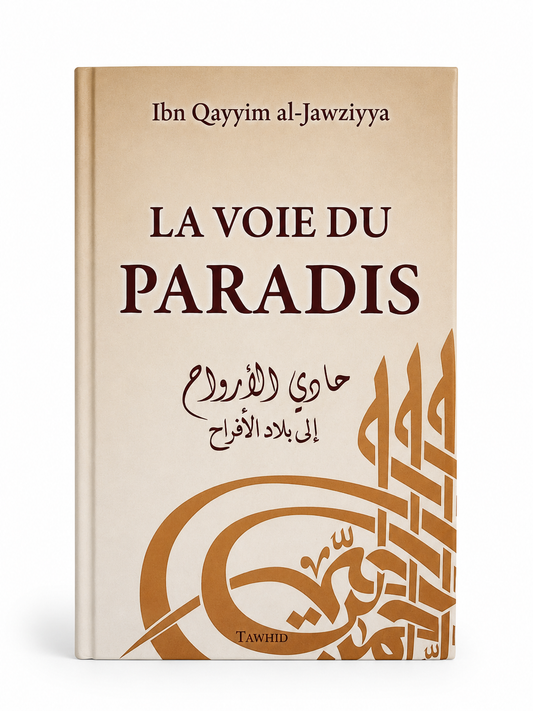 La voie du Paradis - Ibn Al Qayyim - Tawhid