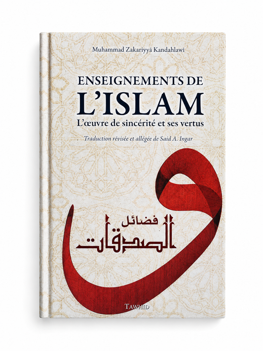 L'enseignement de l'islam - Zakariyyâ Kandahlâwî - Tawhid