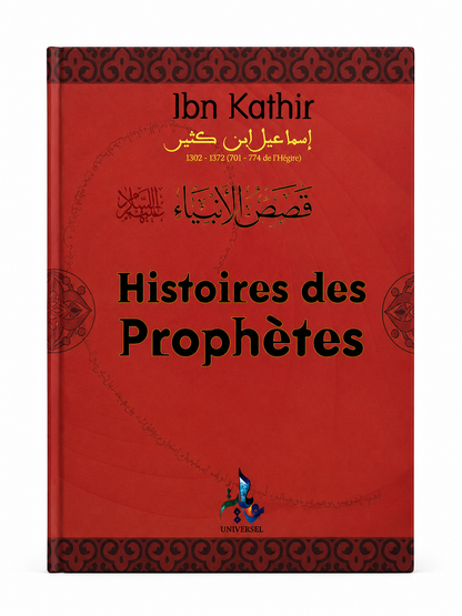 Histoires des Prophètes – Ibn Kathîr | Qisas Al-Anbiya